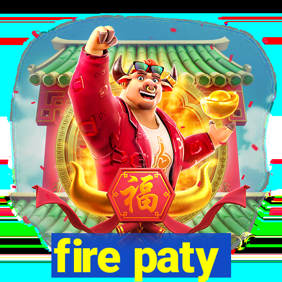 fire paty